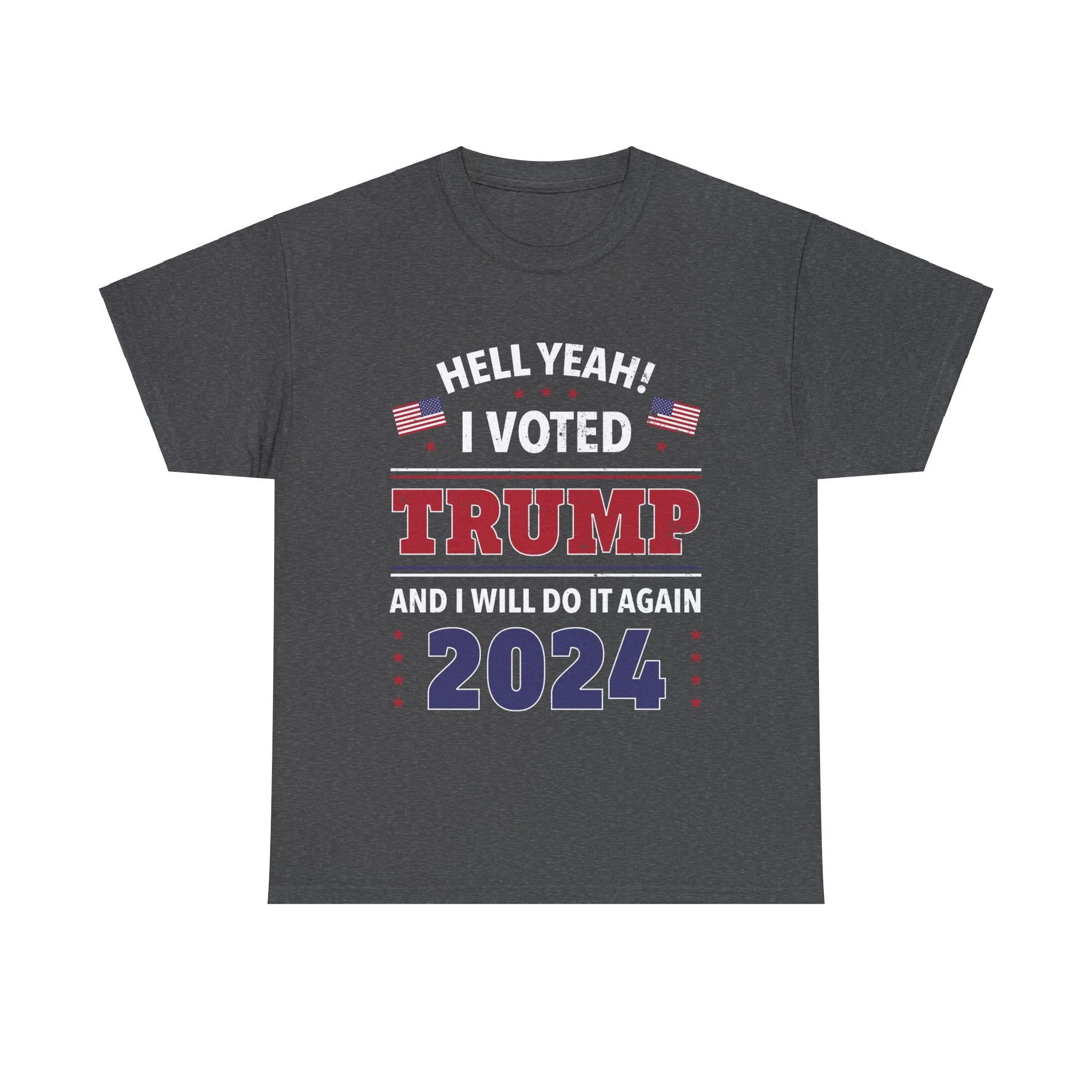 Hell Yeah! I Voted For Trump 2024 T-Shirt