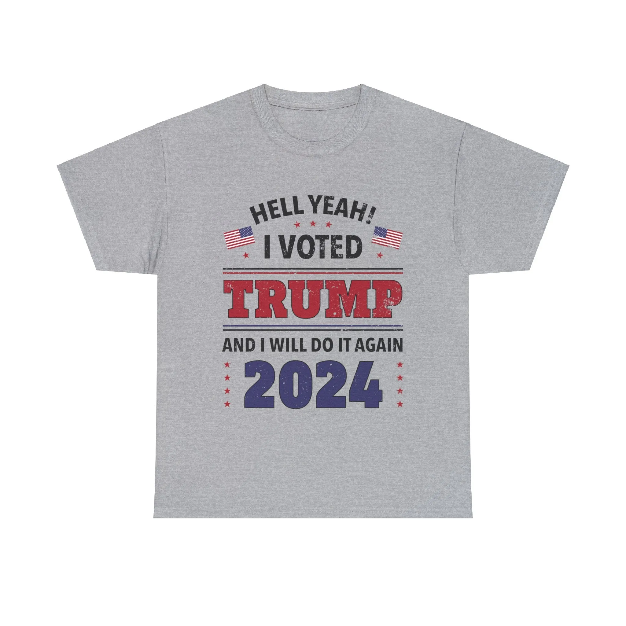 Hell Yeah! I Voted For Trump 2024 T-Shirt
