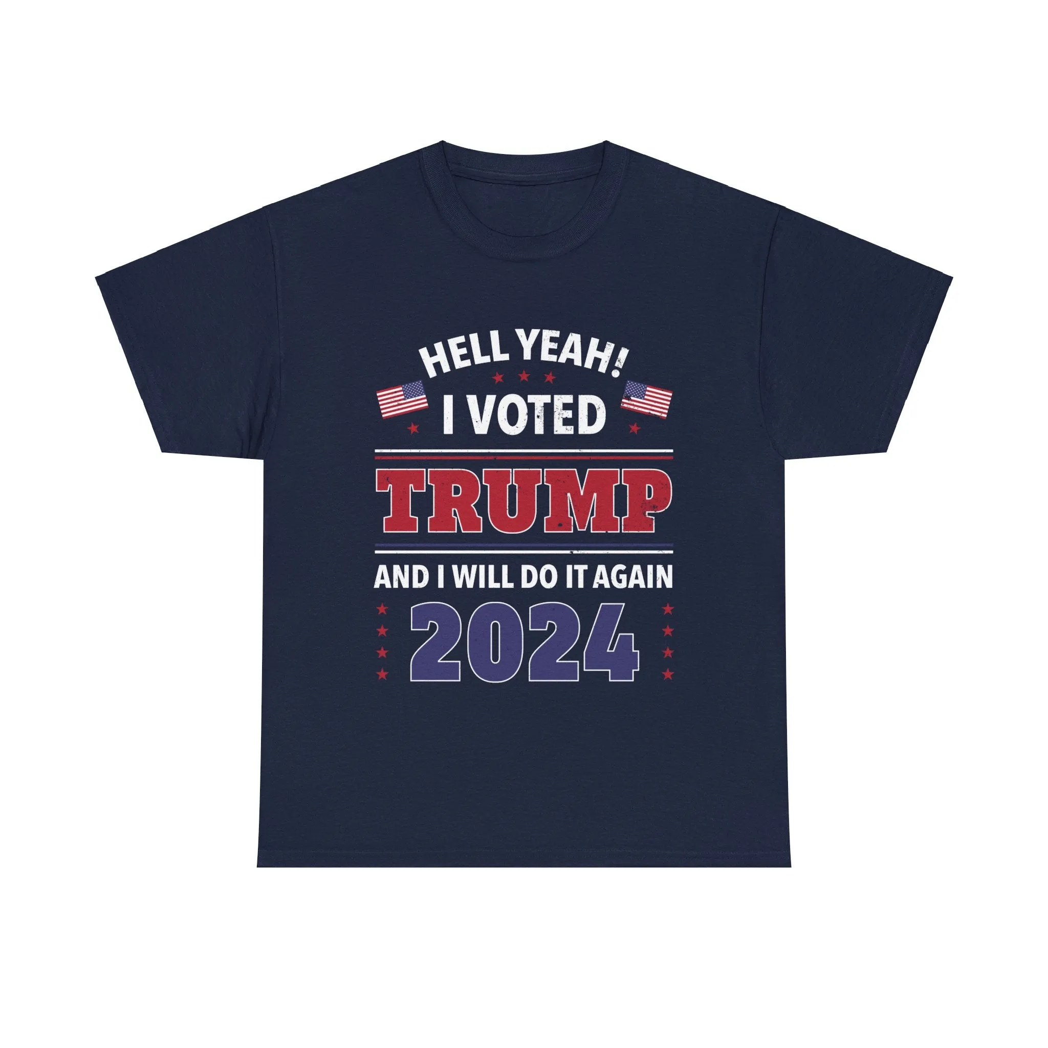 Hell Yeah! I Voted For Trump 2024 T-Shirt