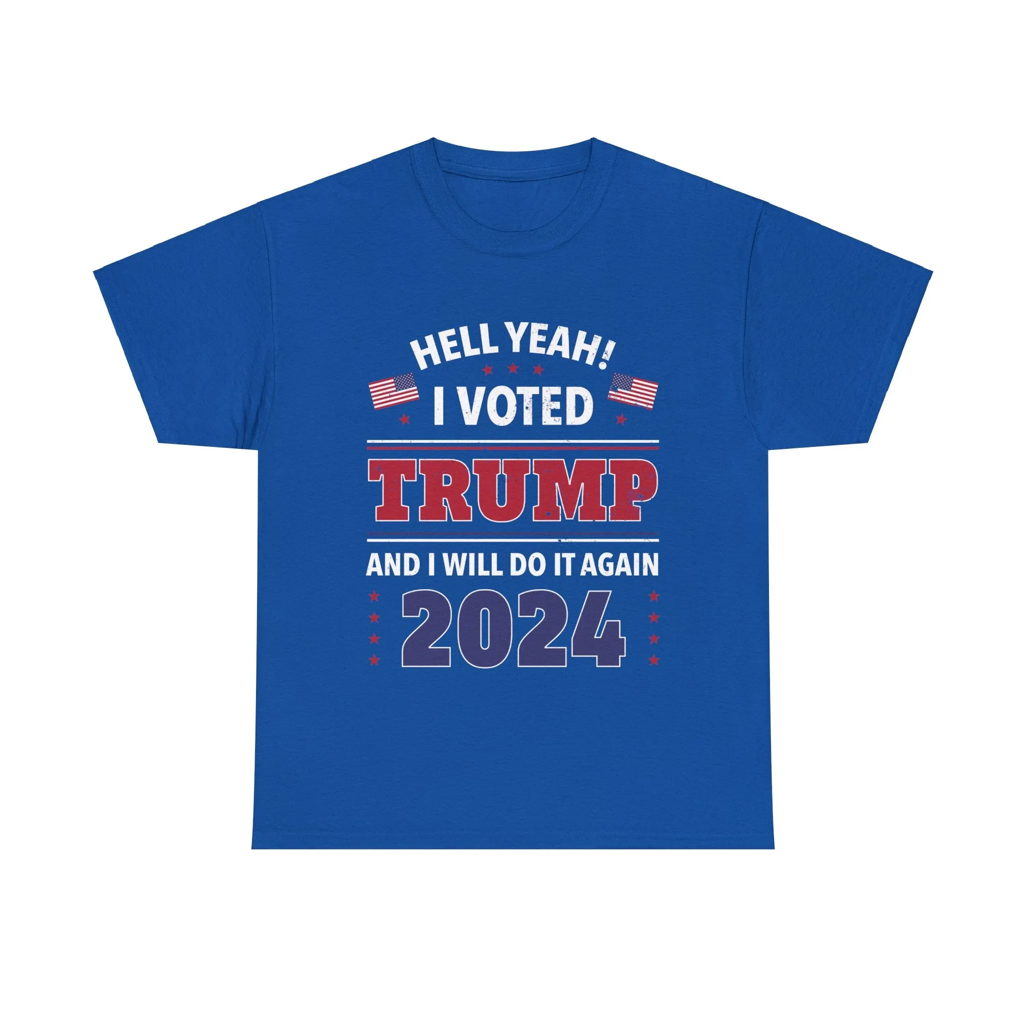 Hell Yeah! I Voted For Trump 2024 T-Shirt