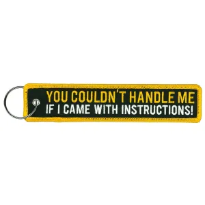 KCH5008 You Couldn't Handle Me Key Chain
